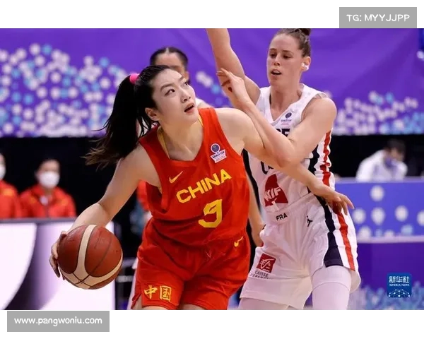 中国女篮热身赛战胜法国 展现强大实力备战女篮世界杯